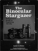 The Binocular Stargazer by Leslie Peltier ($19.95)