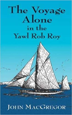 The Voyage Alone in the Yawl Rob Roy: Book Review