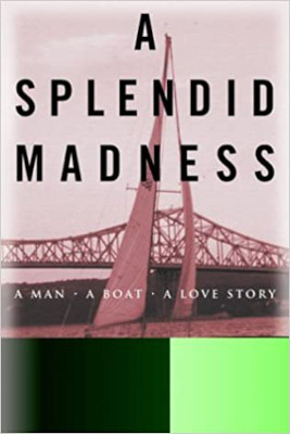 A Splendid Madness: Book Review