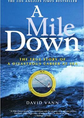 A Mile Down: The True Story of a Disastrous Career at Sea: Book Review