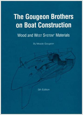 The Gougeon Brothers on Boat Construction : Book Reviw