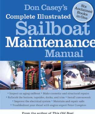Don Casey’s Complete Illustrated Sailboat Maintenance Manual: Book Review