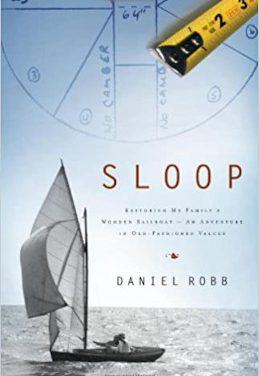 Sloop: Restoring My Family’s Wooden Sailboat:Book Review