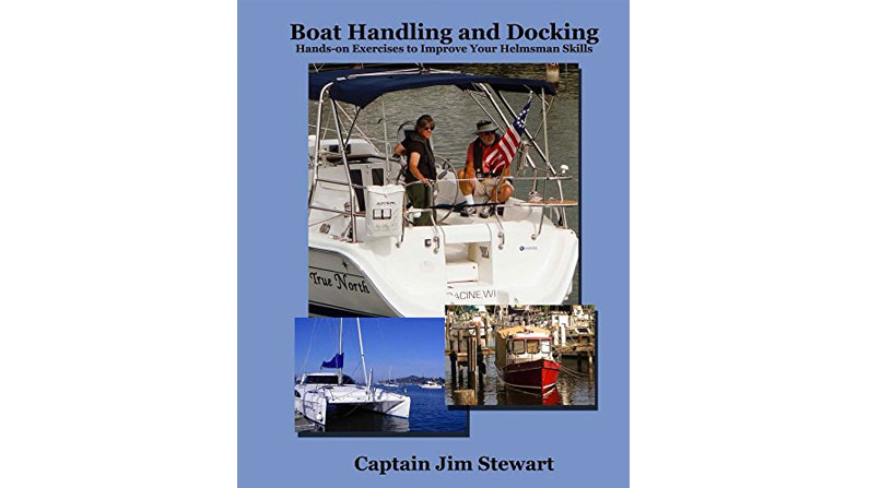 Boat Handling and Docking: Hands-on Exercises to Improve Your Helmsman Skills