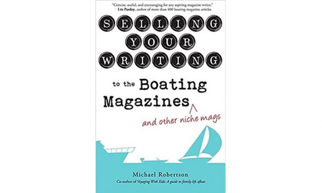 Selling Your Writing to the Boating Magazines (and Other Niche Mags)