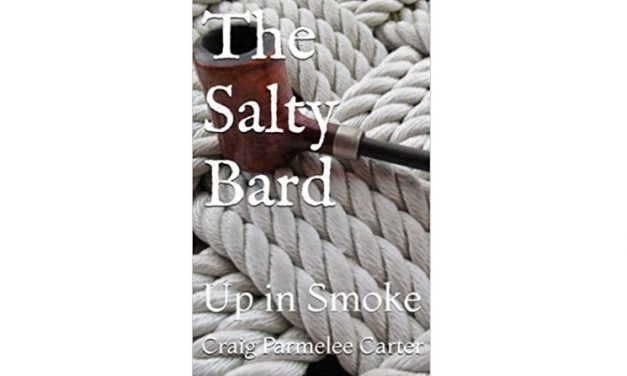 The Salty Bard: Up in Smoke