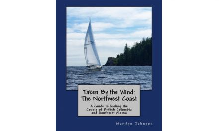 Taken By the Wind: The Northwest Coast, A Guide to Sailing the Coasts of British Columbia and Southeast Alaska