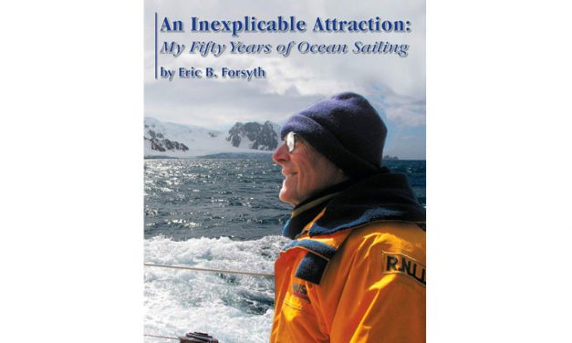 An Inexplicable Attraction: My Fifty Years of Ocean Sailing