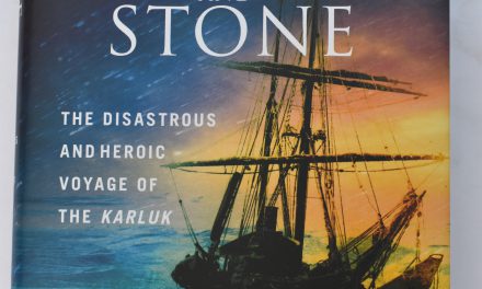 Book Review: Empire of Ice and Stone, The Disastrous and Heroic Voyage of the Karluk