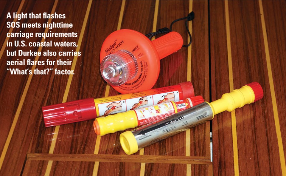 A light that flashes SOS meets nighttime carriage requirements in U.S. coastal waters, but Durkee also carries aerial flares for their “What‘s that?” factor.