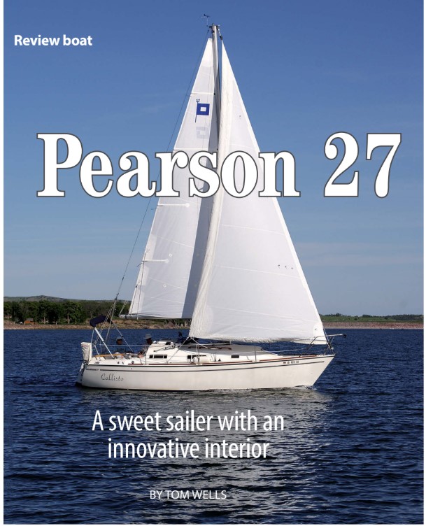 The pleasing conservative lines and proportions of Dave and Aileen Gruendel’s Pearson 27, Callisto, belie her age of 20-something.