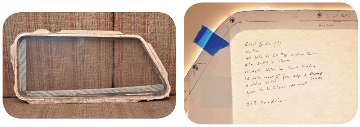 The old deadlight, far left, had been leaking for a while and Bill could not obtain an exact replacement. He made a pattern, above, for a surface-mounted polycarbonate deadlight. Here, the pattern, with notes for the glass-cutting shop, is taped to the inside of the cabin.