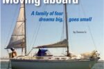 Although at 32 feet Wildest Dream is smaller than they imagined their dream boat would be Serena and Tig have found her to be everything they need right now.