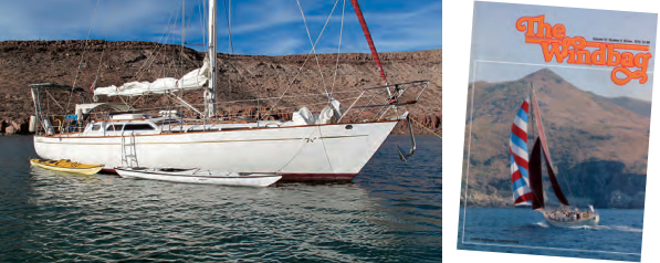 The last model developed by Westsail was the Westsail 39, at left, designed by Robert Perry and later built in Taiwan as the Fair Weather Mariner 39. Lynne Vick was a brilliant marketer. She produced a newsletter/magazine called The Windbag, at right, that dared readers to live a life of maritime adventure.