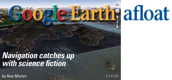 While anchored at Gambier Island, British Columbia, Alex Morton obtained an eagle’s-eye perspective of his surroundings from Google Earth.