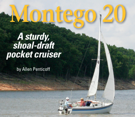 Free Wind, owned by Leo and Judy Wehner, shows off the Montego 20’s simple good looks.