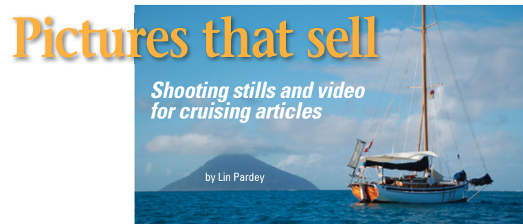 To get photos with a difference, take your boat away from marina situations and find surroundings that are out of the ordinary.