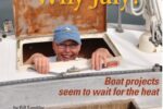 When the lazarette proved too cramped for his lanky frame, Bill was lucky his wife, Genie, was willing to squeeze inside to work on the steering repair.
