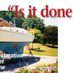 Quester takes up residence in rural New Jersey for a refit that will take four years.