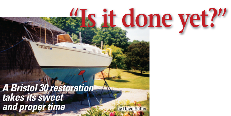 Quester takes up residence in rural New Jersey for a refit that will take four years.