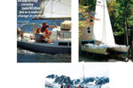 Dave and Jaja Martin circumnavigated in Direction, a Cal 25, above, and moved up to the 33-foot Driver, at right, with the arrival of their third child. With their children growing up, the Martins have taken a new direction with their built-at-home Wharram tiki 30, above right.