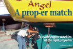 Rebecca Burg took the hands-on approach when matching a new prop to her boat’s new engine.
