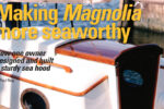 When finished and fitted, Magnolia’s sea hood looked as though it was part of the boat’s original design.