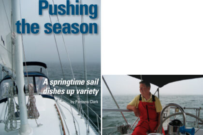 April fog, at left, couldn’t keep the first-sail-in-a-new-to-us-old-boat smile off Dave clark’s face, below.