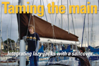 Tying lazy-jacks into a sailcover gave Ron a whole new way to tame and tidy his mainsail, and making the system himself proved a fairly easy task.