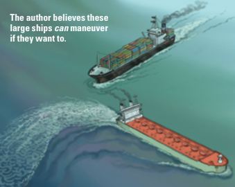 The author believes these large ships can maneuver if they want to.