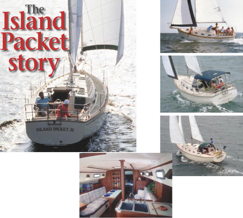 The Island Packet 31, on facing page, was the “do-or-die boat,” according to Bob Johnson, who says he bet everything on it financially and emotionally in 1983. It turned out all right in the end, since 262 were built (more than any other Island Packet design) before production was ceased in 1989. Earlier designs were the Island Packet 26, at top, and the 27, center, introduced in 1980 and 1984, respectively. The Island Packet 35, at bottom, with interior view, at left, was introduced in 1988.