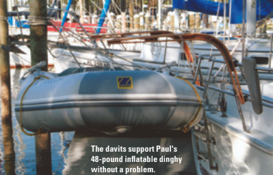 The davits support Paul's 48-pound inflatable dinghy without a problem.