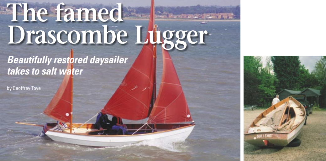 Owner Joan Swindells and Stewart Brown of Churchouse Boats, take Guillemot, a wooden Drascombe Lugger, for a spin in blustery conditions, facing page. Prior to her restoration, Guillemot, at right, shows the normal signs of neglect.