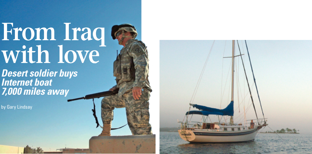 Gary gazes over the compound where he was stationed in western Iraq, probably thinking about home and the pleasures of a good sail. Since writing this story, he returned to Alabama, where his wife, Sheryl, and Serenade, his new Bayfield 32, shown on facing page, were waiting. Their home waters are the Gulf Coast of Alabama and Northwest Florida.