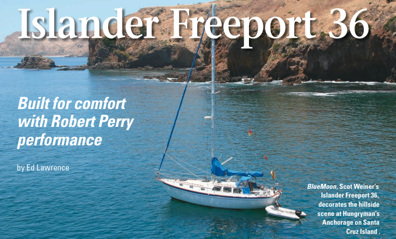 BlueMoon, Scot Weiner’s Islander Freeport 36, decorates the hillside scene at Hungryman’s Anchorage on Santa Cruz Island