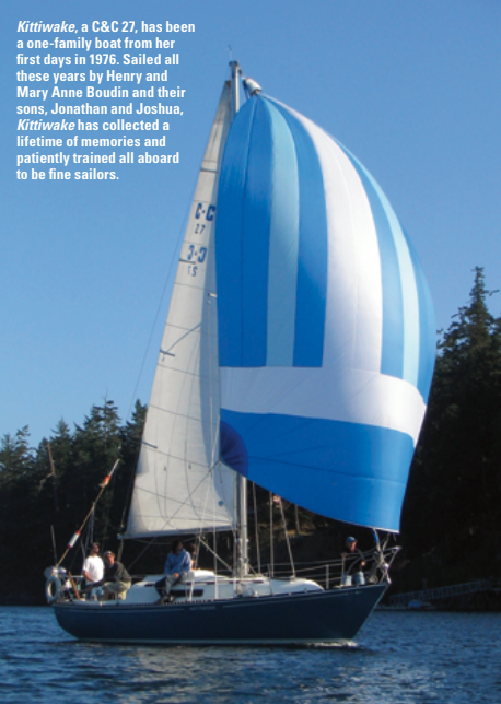 Kittiwake, a C&C 27, has been a one-family boat from her first days in 1976. Sailed all these years by Henry and Mary Anne Boudin and their sons, Jonathan and Joshua, Kittiwake has collected a lifetime of memories and patiently trained all aboard to be fine sailors.