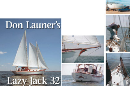 Delphinus, Don Launer’s Lazy Jack 32, this page, is a familiar sight on the waters of Barnegat Bay near his home in Forked River, New Jersey. Don purchased the boat from Ted Hermann in 1980 as a bare hull, photo at top right. Then, as always, he did the work himself. These days he’s a one-man band running a two-masted schooner from bow to stern. Despite an approaching 80th birthday, he makes it look easy.