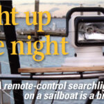 A good old boater lightened the prospect of after-dark landfalls with a portable searchlight mounting.