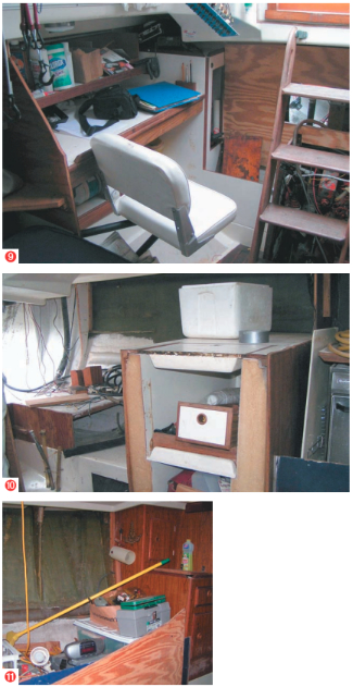 The real puzzles were in the cabin. Almost everything below had been modified or removed. The U-shaped galley had been cut down the center of the icebox. There was a gaping hole in the sole. Cut wiring and plumbing connections dangled everywhere. Both water tanks had been cut open. The engine enclosure was gone. The rotten abandoned-boat smell drove Dale and Eric out of the cabin for further contemplation. But after a breakfast discussion, they returned to Maruska. Although nothing had changed, Dale made an offer. This was the boat of his dreams, after all, wasn’t it? The nav station (9), half a galley (10), and the port settee and mainmast chainplate (11).