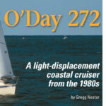 Terry Hynds’ 1987 O’Day 272, Margarita Hunter, facing page. The 272 was in production from 1986 to 1989. Given its light displacement and the standard 130 percent genoa, this coastal cruiser is a spirited performer. The angled backrests, at right, make for comfortable cockpit seating. The base model is steered with a tiller, while the 272 LE is fitted with an Edson pedestal wheel.
