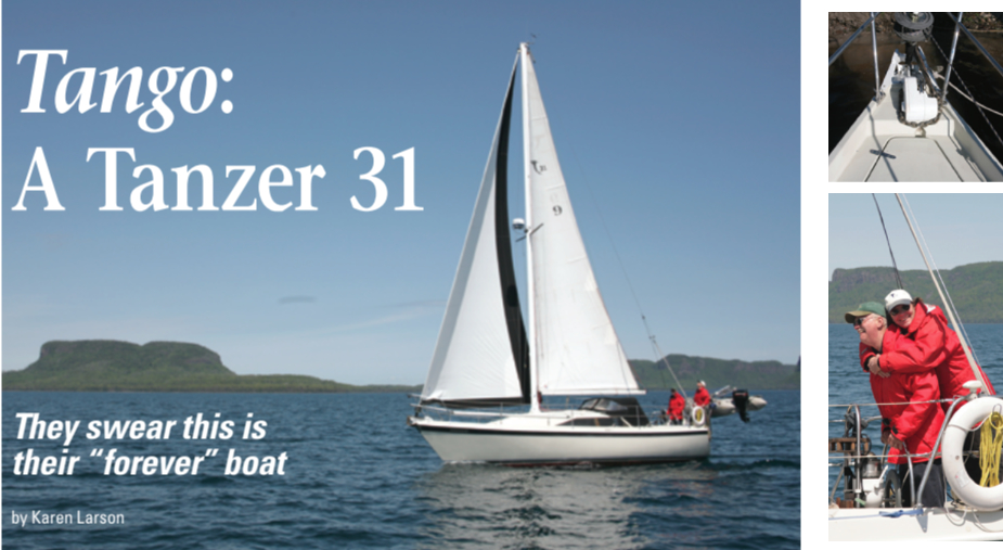 On facing page, Tony and Marianne Ouwehand venture far and wide on Lake Superior and Lake Huron with Tango, their 1985 Tanzer 31. Editors Jerry and Karen caught up with them not far from their home port: Thunder Bay, Ontario. This page: Tony added a larger Bruce anchor and installed a windlass, above. Although they raised a family, had fulfilling careers, and have many other interests, sailing plays an important role