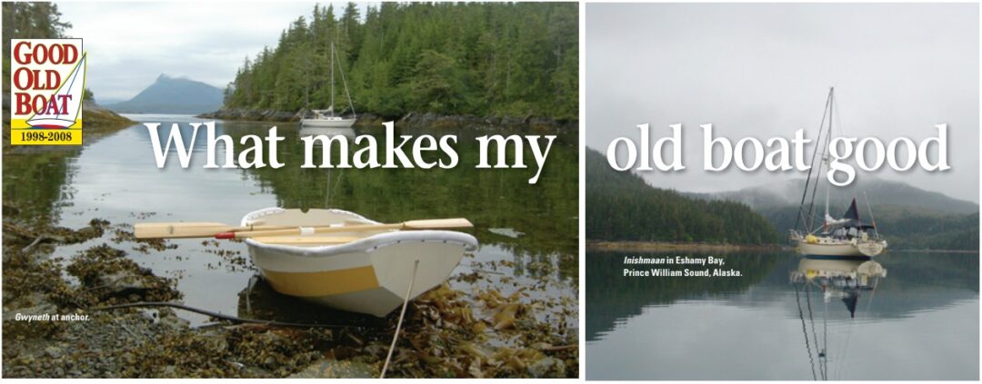 At left, Gwyneth at anchor. At right, Inishmaan in Eshamy Bay, Prince William Sound, Alaska.