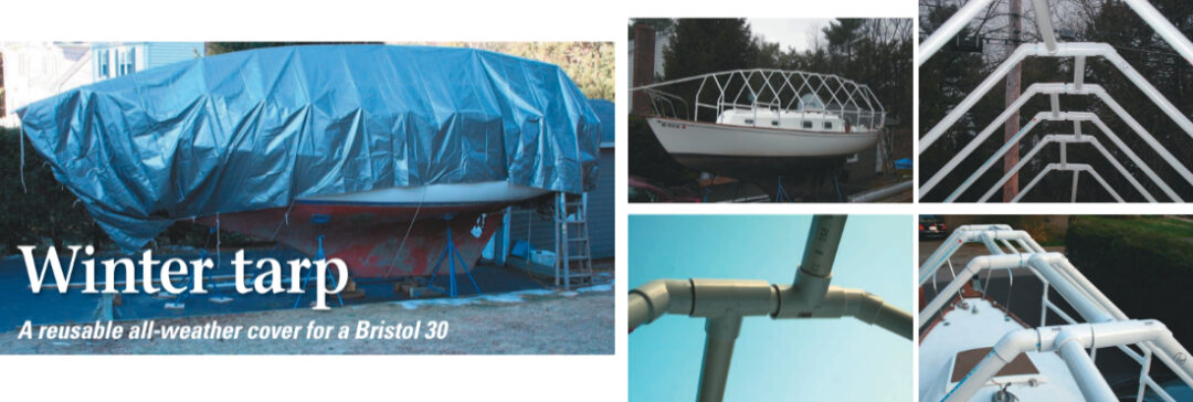 Joe has created an inexpensive, easy-to-store, and easy-to-erect winter tarp. While it may resemble the Cootie Bug toy, it is made of parts that are simple to obtain and articulate easily as the winter winds blow in the lonesome boatyard. Assembly details are shown on the facing page.