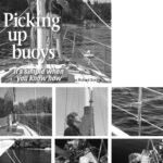 Beth Smith points at the buoy on the final approach, at left. Below: Approaching Eagle Island State Park mooring buoy, left. Boathook inserted into top ring on shroud, center. Bottom end of boathook in shroud ring, right. Facing page: Blake Island buoy streaming kelp in strong current, left. Attaching 3⁄4 -inch mooring bridle to bow cleat with improvised chafing gear in chocks, center. Flipping the buoy ring to untwist the mooring line, right.