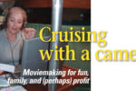 Jill Delezynski narrates a section of one of the videos that she and her husband, Greg, have produced about their travels from San Francisco and beyond to the Baja on their Nor’Sea 27, Guenevere. Since the initial production was such a success, they have created three more and have further plans to make and sell DVDs as their global travels continue.