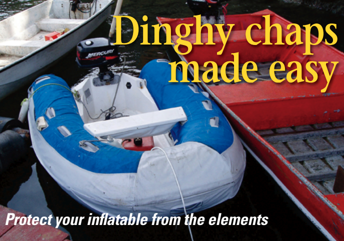 Without protection from dinghy chaps, inflatable sport boats are damaged by abrasion, fuel, and UV radiation, especially when used in the tropics. These dinghy chaps, on facing page, incorporate extensive areas constructed of vinyl material for protection against chafing hazards.