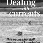 Whenever you pass a floating aid to navigation, check the strength and direction of the current. It shows up as a “wake” on the downstream side of the mark.
