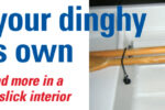 Stowed fore-and-aft across the seats, and held there by bungee cords, the dinghy’s oars are in their proper place. A pair of fairleads fastened to the forward side of the aft seat secures one cord; another pair on the aft side of the midship seat holds the other.