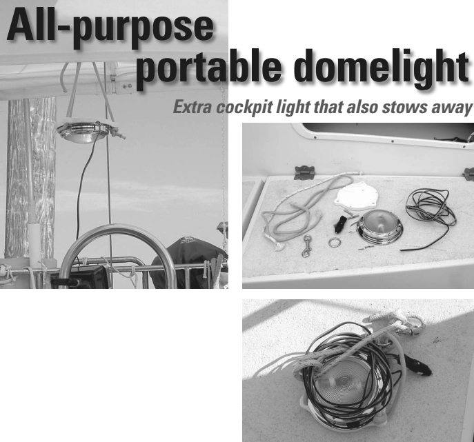 Phillip used $10 and a few available parts to make a portable cockpit domelight, at left. The parts are laid out on the locker, at top above, and put away as a compact unit, at bottom above.