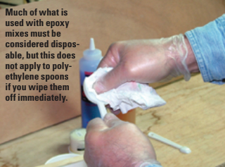 Much of what is used with epoxy mixes must be considered disposable, but this does not apply to polyethylene spoons if you wipe them off immediately.